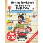 Writing Workbook For Kids With Dyslexia. 100 Activities to improve writing and reading skills of Dyslexic children. Black & White Edition. Volume 6 – Hledejceny.cz