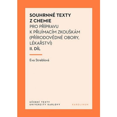 Souhrnné texty z chemie pro přípravu k přijímacím zkouškám II. - Eva Streblová – Sleviste.cz