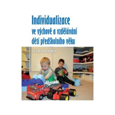 Individualizace ve výchově a vzdělávání dětí předškolního věku – Zbozi.Blesk.cz