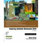Exploring Autodesk Navisworks 2016, 3rd Edition – Hledejceny.cz