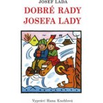 Dobré rady Josefa Lady - Kneblová Hana – Zboží Mobilmania