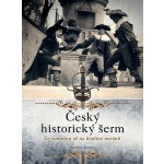 Český historický šerm Jaroslav Krupka – Hledejceny.cz