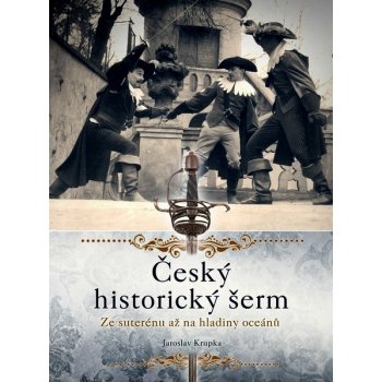 Český historický šerm Jaroslav Krupka