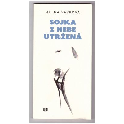 Sojka z nebe utržená - Alena Vávrová