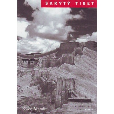 Skrytý Tibet Fosco Maraini – Hledejceny.cz