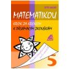 Matematikou krok za krokem k přijímacím zkouškám. - Husar Petr