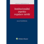 Institucionální aspekty regulace médií - Olga Pouperová – Hledejceny.cz
