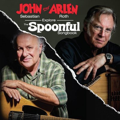 John Sebastian And Arlen Roth - John Sebastian And Arlen Roth Explore The Spoonful Songbook LP – Zbozi.Blesk.cz