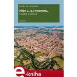 Půda a její hodnota. Teorie a praxe - Eliška Vejchodská – Hledejceny.cz