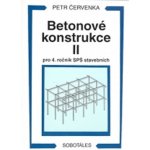 Betonové konstrukce II pro 4. ročník SPŠ stavebních - Petr Červenka – Hledejceny.cz