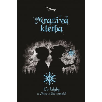 Disney - Co kdyby Mrazivá kletba - Jen Calonita – Zboží Mobilmania