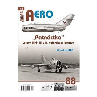 AERO 88 Patnáctka Letoun MiG-15 v čs. vojenském letectvu 3. díl – Hledejceny.cz