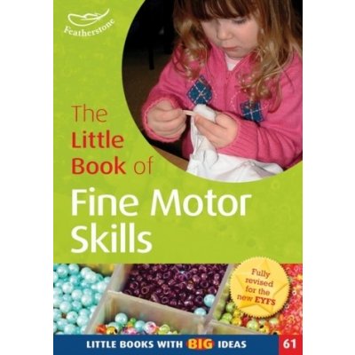 The Little Book of Fine Motor Ski - S. Featherstone