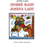 Dobré rady Josefa Lady - Kneblová Hana – Zboží Mobilmania