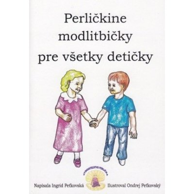 Perličkine modlitbičky pre všetky detičky – Hledejceny.cz