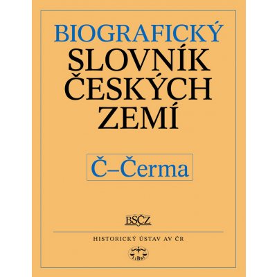 Biografický slovník českých zemí, 10. sešit Č-Čerma Pavla Vošahlíková – Hledejceny.cz