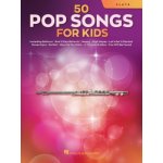 50 Pop Songs for Kids příčná flétna 50 dětmi oblíbených písniček – Zboží Dáma