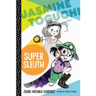 Jasmine Toguchi, Super Sleuth Florence Debbi MichikoPaperback – Zboží Mobilmania
