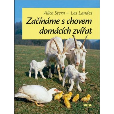 Začínáme s chovem domácích zvířat - Stern Alice, Landes Les