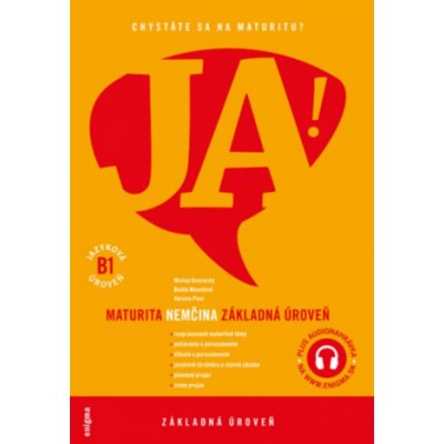 JA! Nemčina - maturita - základná úroveň (B1) - Michal Dvorecký, Beáta Menzlová, Verena Paar – Hledejceny.cz