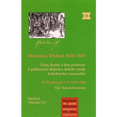 Historica Třeboň 1526–1547 Tomáš Sterneck – Sleviste.cz