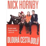 Dlouhá cesta dolů Nick Hornby – Hledejceny.cz