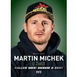 Martin Michek - O život, Rallye mezi nebem a zemí - Jaroš Martin – Hledejceny.cz