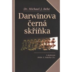 Dr. Behe J. Michael - Darwinova černá skříňka
