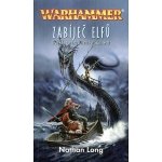 Warhammer - Zabíječ elfů - Long Nathan – Hledejceny.cz