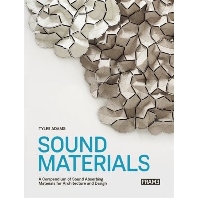 Sound Materials: Innovative Sound-Absorbing Materials for Architecture and Design