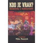 Kdo je vrah? - Detektivky z budoucnosti - ed. Mike Resnick – Sleviste.cz