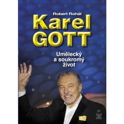 Karel Gott - Umělecký a soukromý život – Zboží Mobilmania