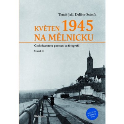 Květen 1945 na Mělnicku – Zbozi.Blesk.cz