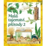 Malá tajemství přírody: Příroda doma - Dobroruka Luděk Jindřich – Zboží Dáma