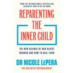 Reparenting the Inner Child Dr Nicole LePera – Zboží Dáma