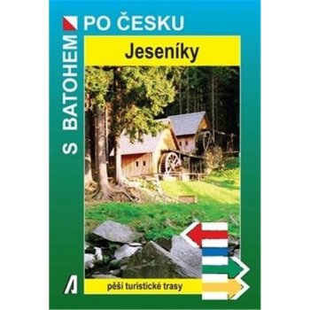 Jeseníky - S batohem po Česku: Peší turistické trasy - Bělaška Petr