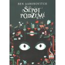 Šepot podzemí Ben Aaronovitch