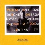 Paul Motian Trio 2000 + One - On Broadway Vol.4 Or The Paradox Of Continuity CD – Hledejceny.cz