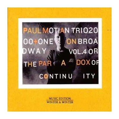 Paul Motian Trio 2000 + One - On Broadway Vol.4 Or The Paradox Of Continuity CD – Hledejceny.cz