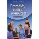 Prarodiče, rodiče a vnoučata