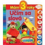 Mám 3 roky - Učím sa slová – Hledejceny.cz