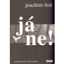 Já ne! -- Bolestné zrání v době nacismu - Joachim Fest