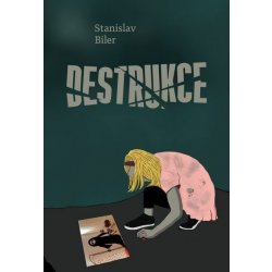 Destrukce - Stanislav Biler