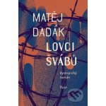 Lovci švábů - Matěj Dadák – Zboží Dáma