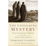 The Unfolding Mystery 2D. Ed. - Clowney, Edmund P. – Hledejceny.cz