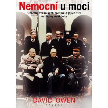 Nemocní u moci - David Owen