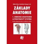 Základy anatomie. 1. Obecná anatomie a pohybový systém – Hledejceny.cz
