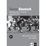 TEAM DEUTSCH NĚMČINA PRO 8. A 9. ROČNÍK ZÁKLADNÍCH ŠKOL METODICKÁ PŘÍRUČKA - Ursula Esterl; Juliane Thurner – Hledejceny.cz