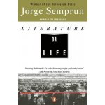 Literature or Life Semprun Jorge Paperback – Hledejceny.cz