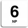 Piktogram Accept Piktogram "6 NP" (80 × 80 mm) (bílá tabulka - černý tisk bez rámečku)